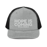 "HOPE IS COMING" Trucker Cap