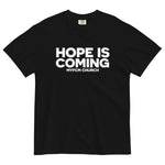 "HOPE IS COMING" Heavyweight T-shirt